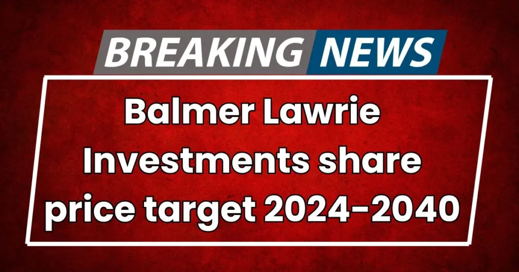 Balmer lawrie investments share price target