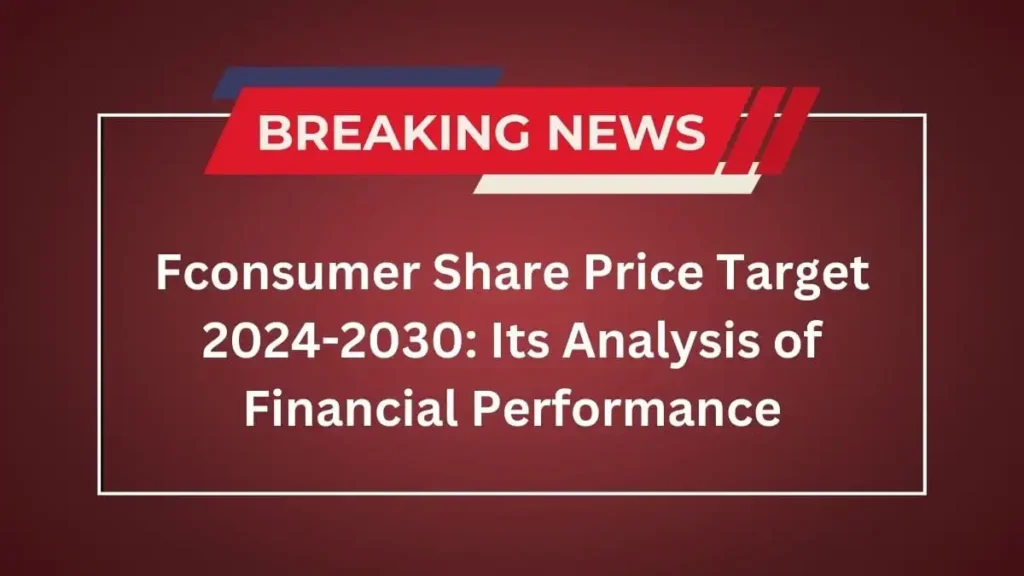 Fconsumer Share Price Target